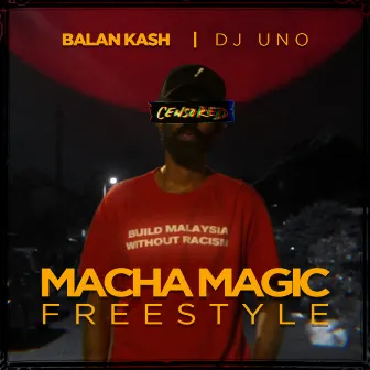 Macha Magic Freestyle by Balan Kash