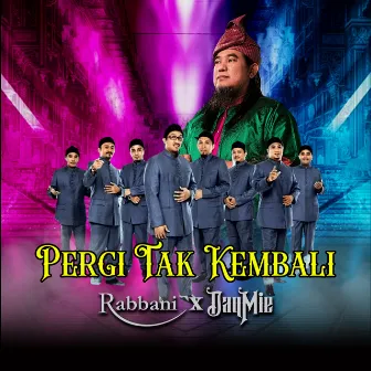 Pergi Tak Kembali by Daqmie