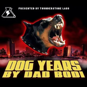 Dog Years by Dad Bodi