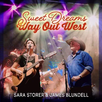 Sweet Dreams Way Out West by Sara Storer