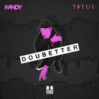 Doubetter - Single by KANDY