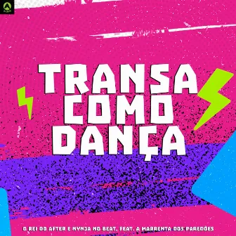 Transa Como Dança by O Rei Do After