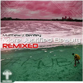 More Justified Beauty Remixes by Matthew J Bentley