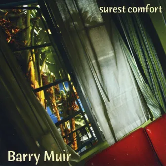 Surest Comfort by Barry Muir