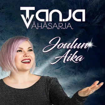 Joulun aika by Tanja Vähäsarja