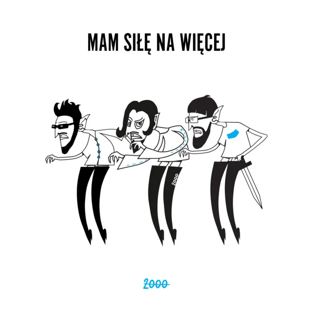 MAM SIŁĘ NA WIĘCEJ