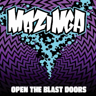 Open The Blast Doors by Mazinga