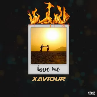 Love Me by Xaviour