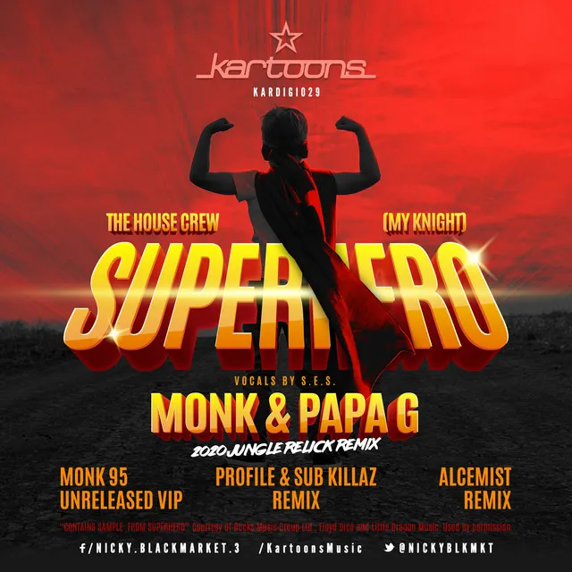 Superhero (My Knight) - Monk & Papa Gee 2020 Jungle Relick Remix