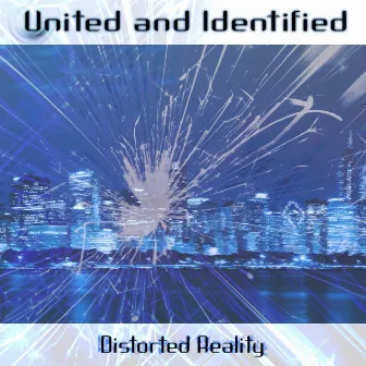 Distorted Reality by United And Identified