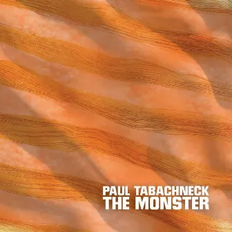 The Monster by Paul Tabachneck