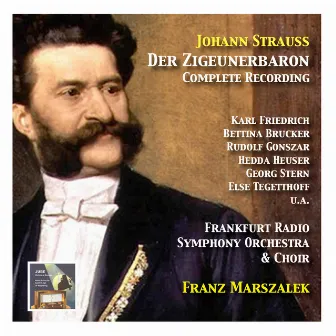 Johann Strauss: Der Zigeunerbaron (Complete Recording) by Radio-Sinfonie-Orchester Frankfurt