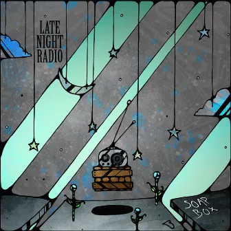 Soap Box by Late Night Radio