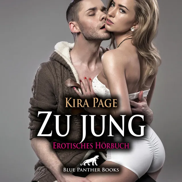 Zu jung / Erotik Audio Story / Erotisches Hörbuch (Sex, Leidenschaft, Erotik, Geil und Lust)