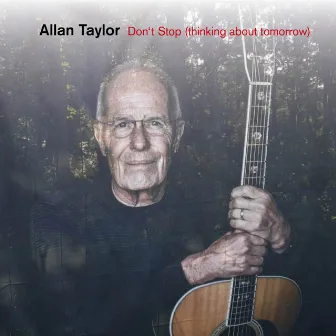 Don't Stop (Thinking About Tomorrow) by Allan Taylor