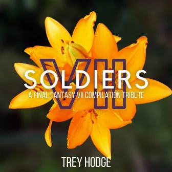 SOLDIERS: A Final Fantasy VII Compilation Tribute by Trey Hodge