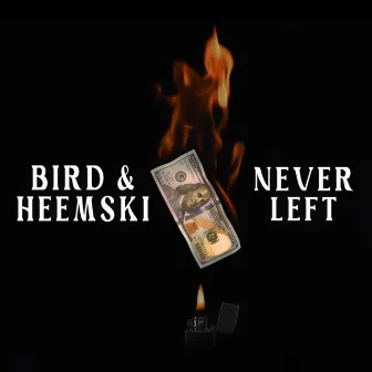 Never Left by Bird