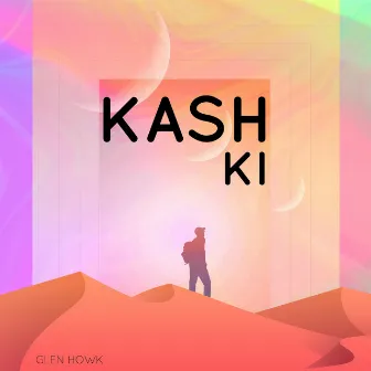 Kash Ki by Glen Howk