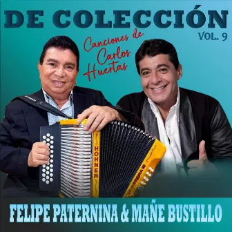 De Colección, Vol. 9: Canciones de Carlos Huertas by Felipe Paternina