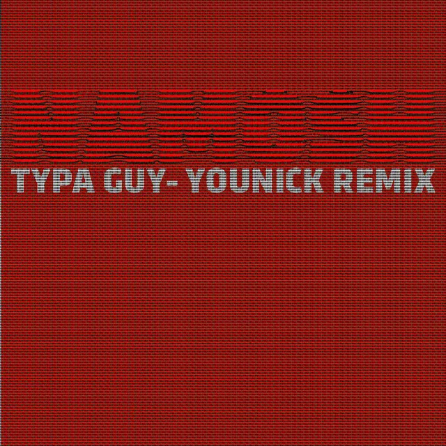 Typa Guy (Younick Remix)