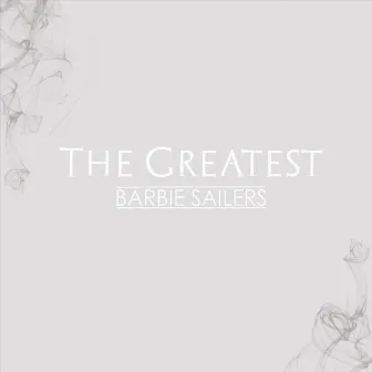 The Greatest by Barbie Sailers