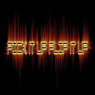 Pick It Up Flip It Up by DG X2