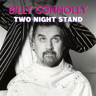 Two Night Stand by Billy Connolly