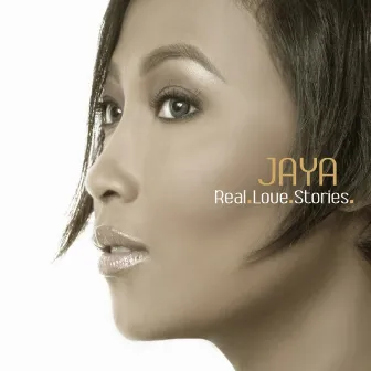 Real.Love.Stories. by JAYA