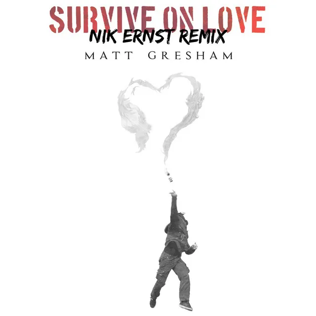 Survive on Love - Nik Ernst Remix