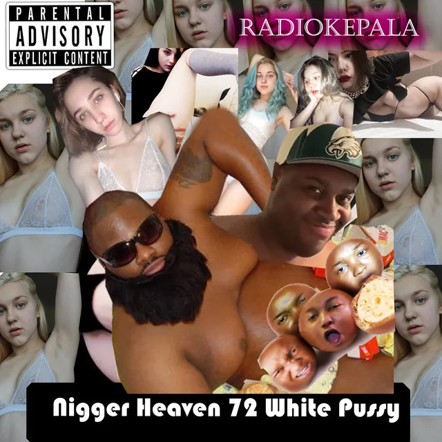 Nigger Heaven 72 White Pussy