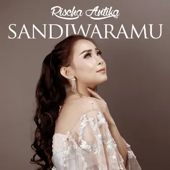 Sandiwaramu by Rischa Antika