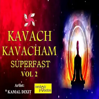 Kavach Kavacham Superfast Vol. 2 by Everybody Productions