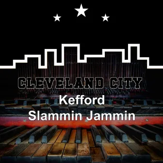 Slammin Jammin by KEFFORD