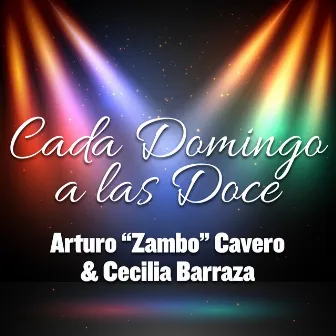 Cada Domingo a las Doce by Cecilia Barraza