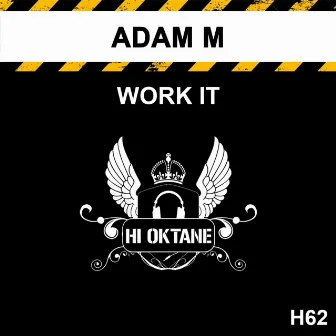 Work It by Adam M