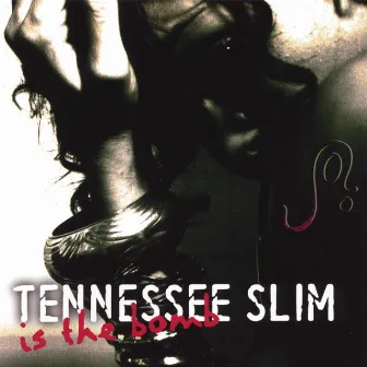 Tennessee Slim Is The Bomb by Joi