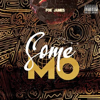 Some Mo by Foe James