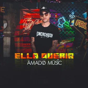 Ella Queria by Amado Music