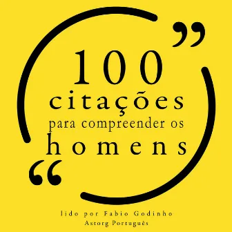 100 citações para entender os homens (Recolha as 100 citações de) by Katharine Hepburn