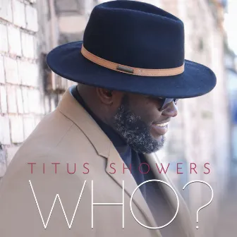 Who? by Titus Showers