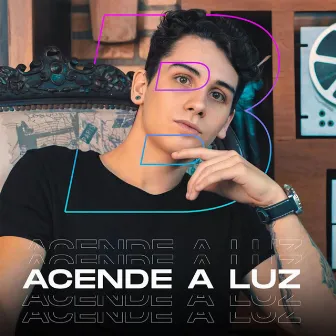 Acende a Luz by Bessi