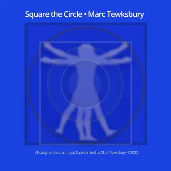 Square the Circle by Marc Tewksbury