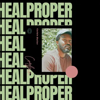 Heal Proper by Corbin Butler