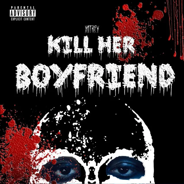 Kill Her Boyfriend