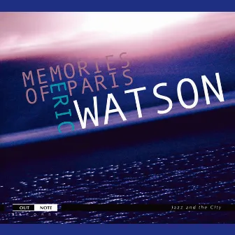 Memories of Paris by Eric Watson