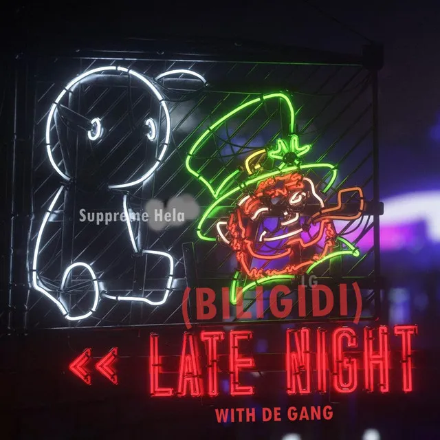 Biligidi (Late Night With de Gang) [feat. Suppreme Hela]