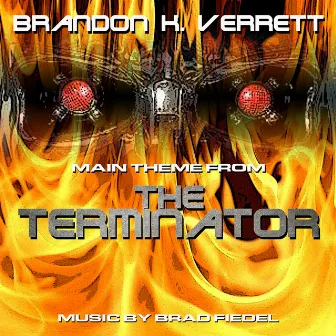 The Terminator: Theme from the Motion Picture (Single) (Brad Fiedel) by Brad Fiedel