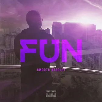 Fun by Smooth Bradley