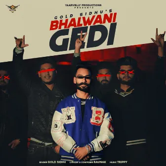 Bhalwani Gedi by Gold Sidhu