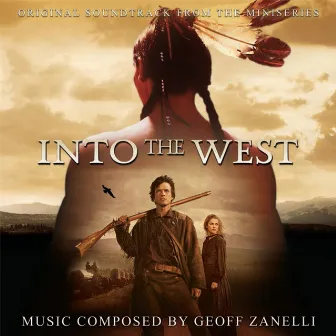 Into the West - Original Soundtrack from the Miniseries by Geoff Zanelli